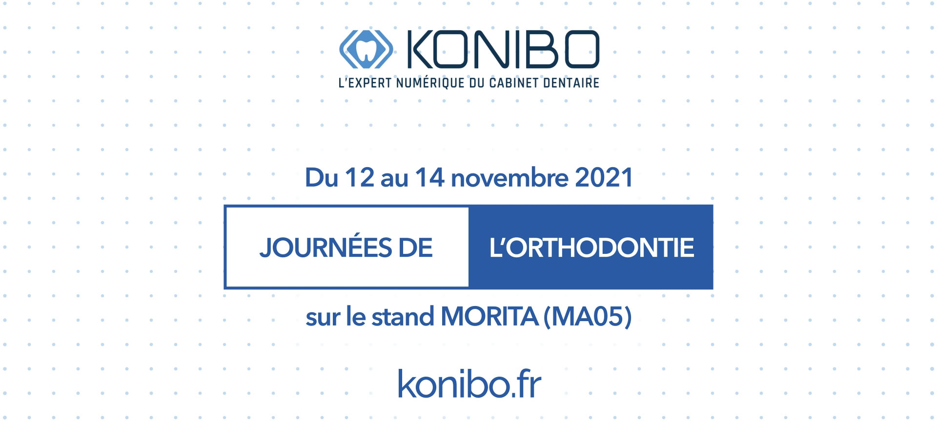 journees-orthodontie-2021-stand-konibo - Installation de Cabinet Dentaire - accompagnement clé en main l KONIBO